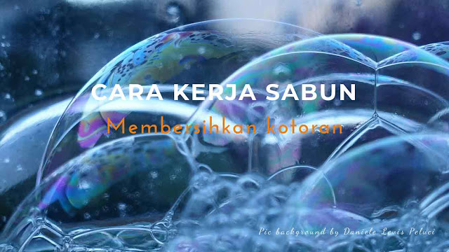 cara kerja sabun
